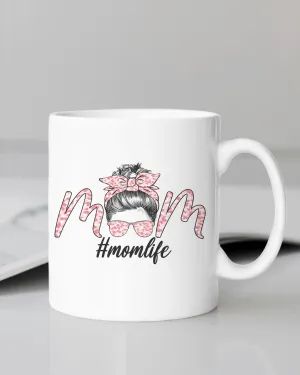 "MOM... #Mom Life" Mug 12 or 15 oz.